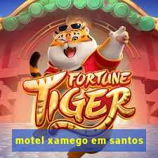 motel xamego em santos